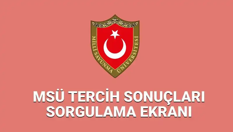 2025 MSÜ Tercih Sonuçları Ne Zaman Açıklanacak? İşte Tüm Detaylar!