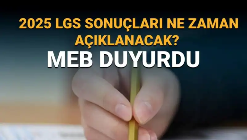 LGS Sonuçları Ne Zaman Açıklanacak? 2025 Tarihlerinde Neler Bekleniyor?